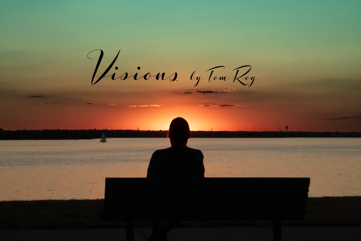 Visions by Tom Roy